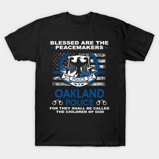 Oakland Police  – Blessed Are The PeaceMakers T-Shirt